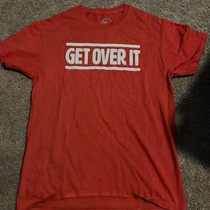 Get over it Shirt